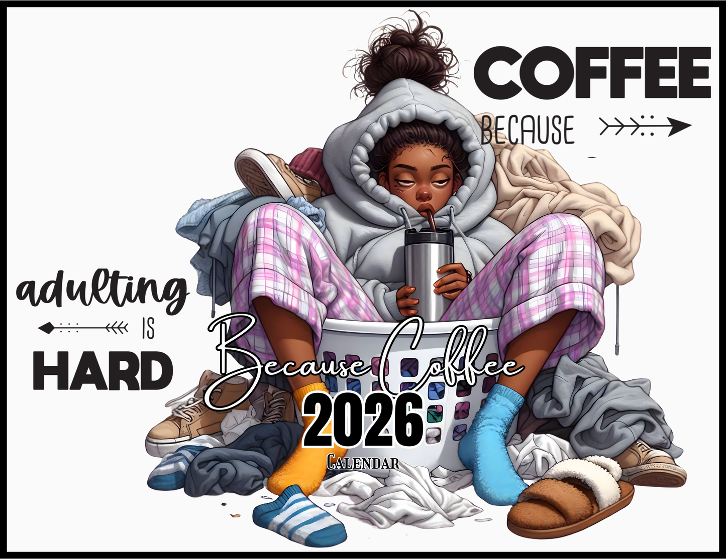 Because, Coffee 2026 Calendar