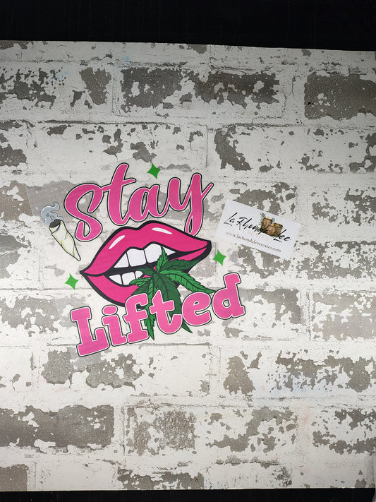 Stay Lifted