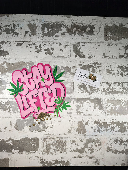 Stay lifted