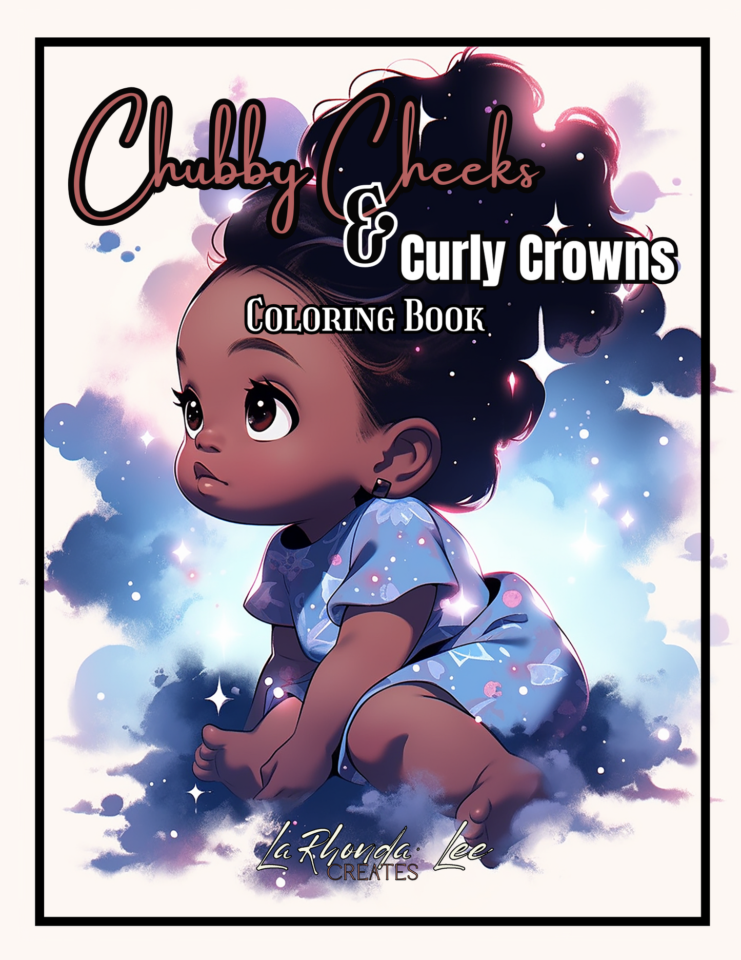 Chubby Cheeks & Curly Crowns Digital Coloring Book+ 7 free covers