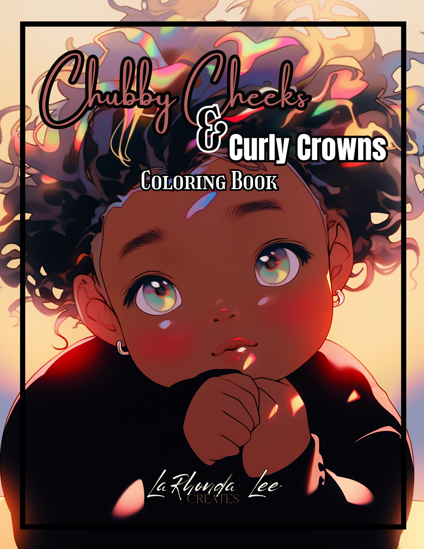 Chubby Cheeks & Curly Crowns Digital Coloring Book+ 7 free covers