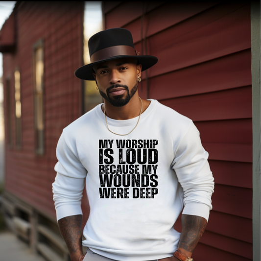Worship Loud... Wounds Deep