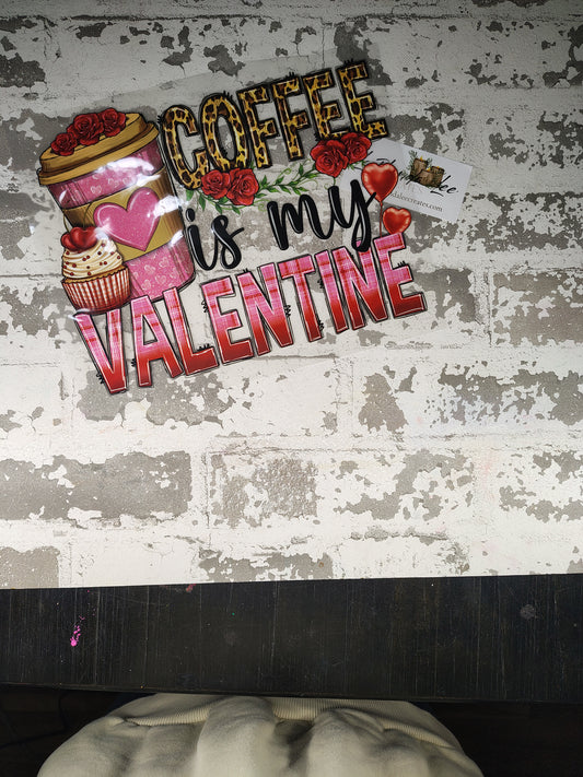 Coffe is my Valentine