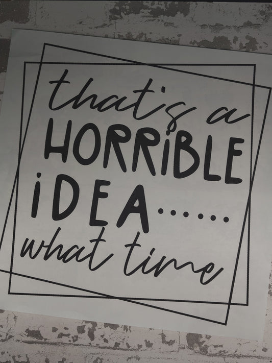 300- Horrible Idea...