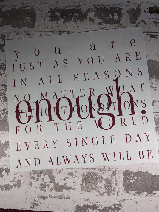 You are ENOUGH