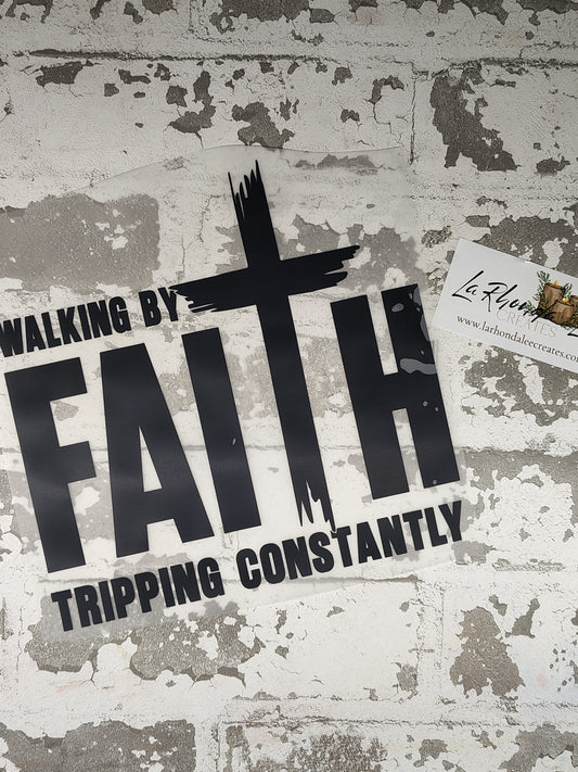 Walking By Faith.. trippin constantly