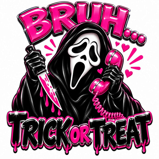 Bruh.. Trick or Treat