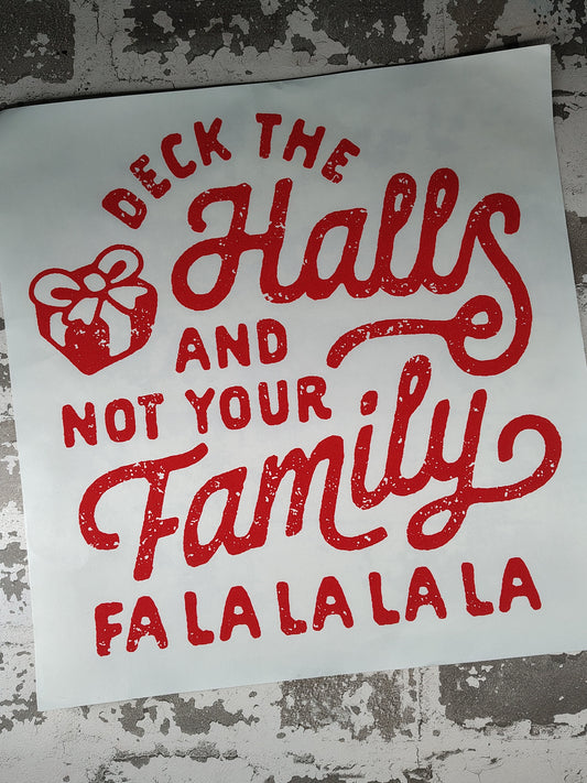 395-Deck the Halls & Not Your Family